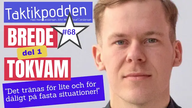 Taktikpodden #68 med Brede Tokvam: ”Det tränas för lite på fasta situationer!”