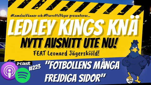 Ledley Kings Knä #223: Fotbollens många frejdiga sidor