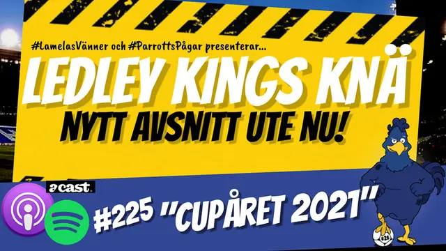 Ledley Kings Knä #225: Cupåret 2021