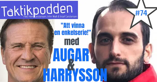 Taktikpodden #74 med Augar och Harrysson: ”Så vinner man en enkelserie!” 