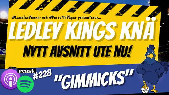 Ledley Kings Knä #228: Gimmicks