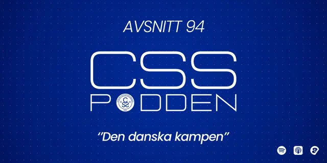 #94. CSS-Podden: "Den danska kampen"
