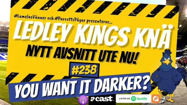 Ledley Kings Knä #238: You want it darker?