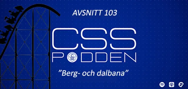 #103. CSS-Podden: "Berg- och dalbana"