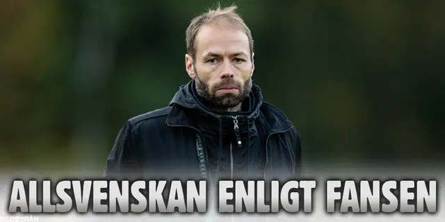 Allsvenskan enligt fansen: ”Då är nog hans dagar räknade”