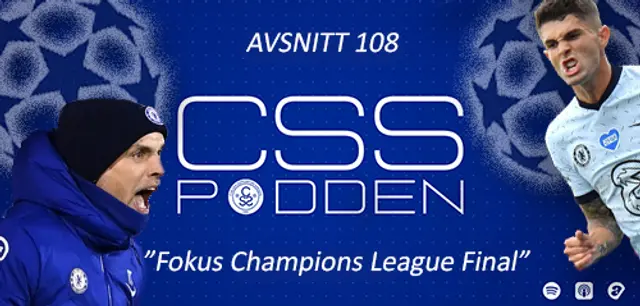 #108. CSS-Podden: "Fokus Champions League Final"