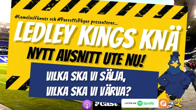 Ledley Kings Knä #245: Vilka ska vi sälja, vilka ska vi värva?