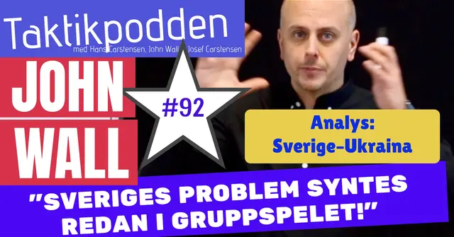 Taktikpodden #92: ”Sveriges problem syntes redan i gruppspelet!”