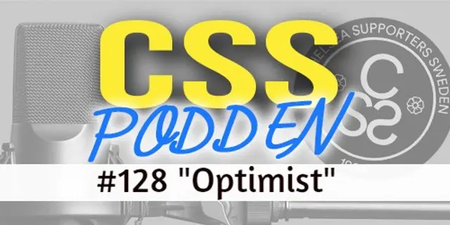 #128. CSS-Podden "Optimist"
