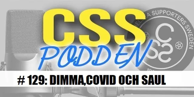 #129. CSS-Podden "Dimma, Covid och Saul"