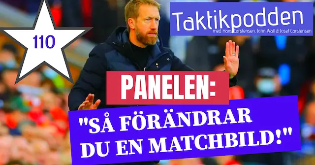 Taktikpodden #110: ”Så förändrar du en matchbild!”