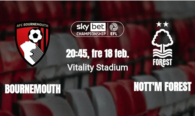 Inför AFC Bournemouth - Nottingham Forest 