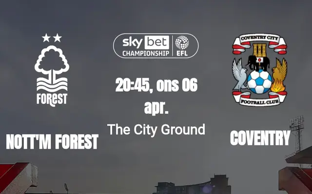 Inför Nottingham Forest - Coventry City 