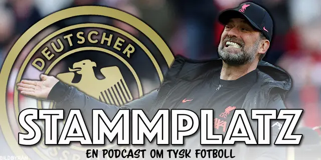 Stammplatz #58: ”Drömmen om Klopp i tysk keps”