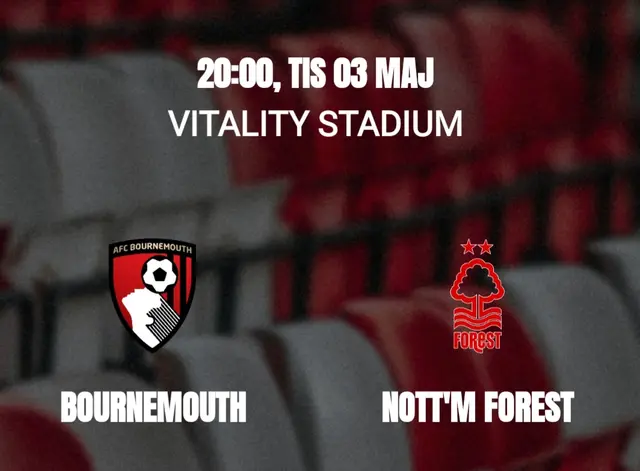 Inför AFC Bournemouth - Nottingham Forest 