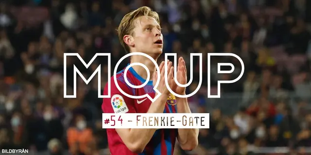 MQUP #54 - Frenkie-Gate