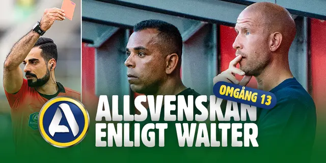 Allsvenskan enligt Walter: Schysstare spel eller förändrad domarnivå?