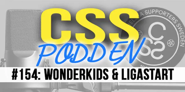 #154. CSS-Podden - "Wonderkids & Ligastart"