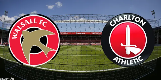 Inför: Walsall – Charlton Athletic