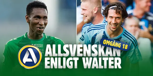 Allsvenskan enligt Walter #18: ”De två stora guldfavoriterna”