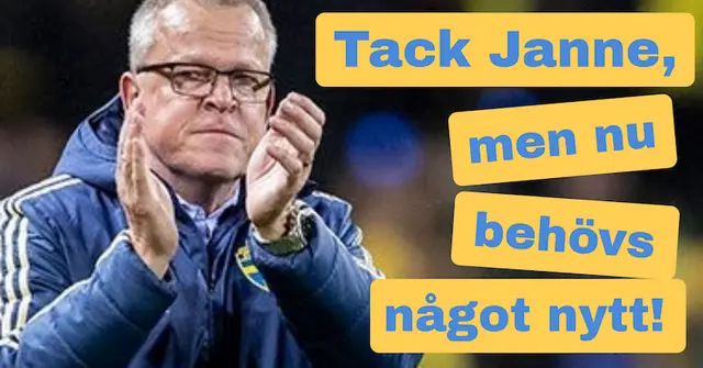 Tack för allt Janne, men nu behövs nytänk!