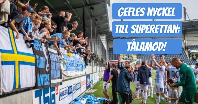 Tålamod = nyckeln till Superettan