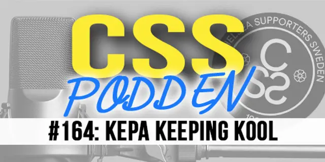 #164. CSS-Podden "Kepa Keeping Kool"