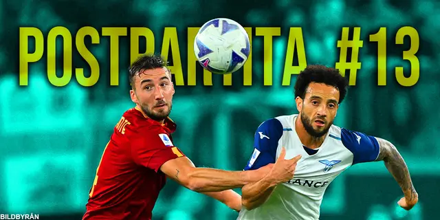 Postpartita #13: Kaos framför mål i Derby della Capitale