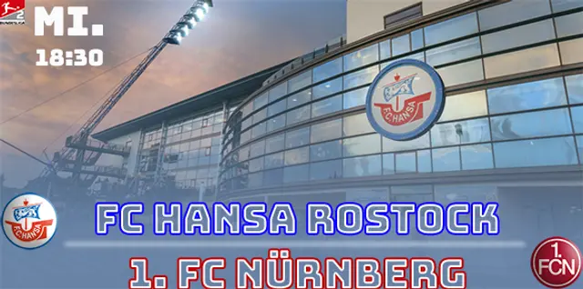 Inför FC Hansa Rostock - 1. FC Nürnberg