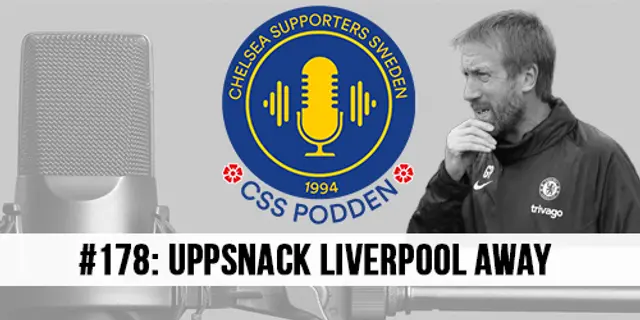 #178. CSS-Podden "Uppsnack Liverpool Away - Gäst: Kristian Andersson"