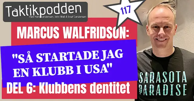 Taktikpodden #117: ”Så kom vi på klubbnamn och klubbfärger”