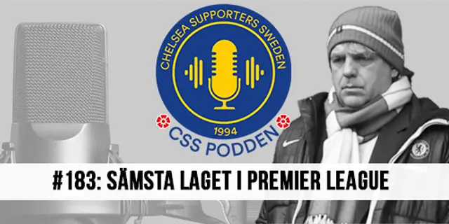 #183 CSS-Podden: Sämsta laget i Premier League