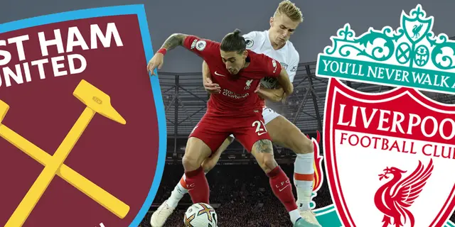 Införrapport: West Ham–Liverpool