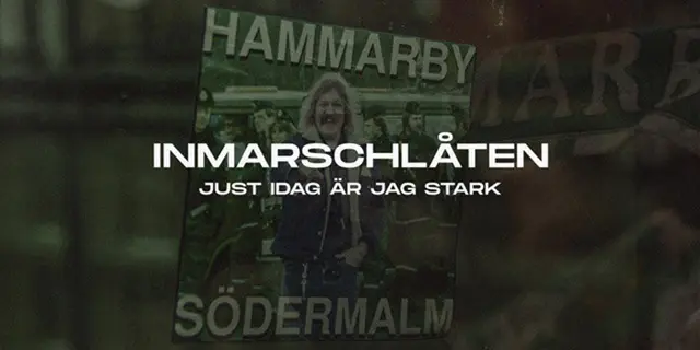 INMARSCHLÅTEN: “Andas så mycket Hammarby” – avsnitt om Kentas odödliga klassiker