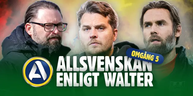 Allsvenskan enligt Walter #5: Om drakdödare och en iskall huvudstad