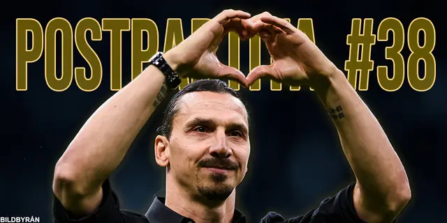 Postpartita #38: Zlatan Ibrahimovic farväl