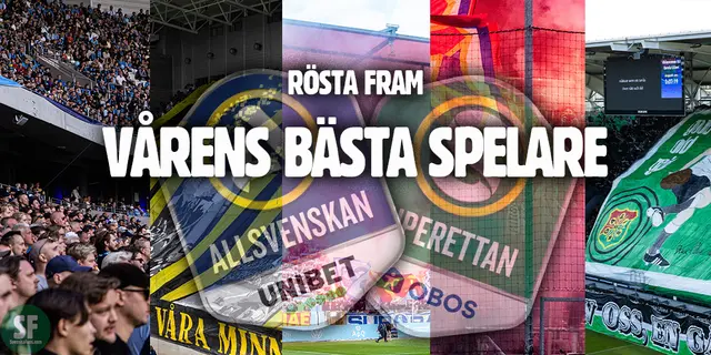 Vårens bästa spelare i Allsvenskan och Superettan
