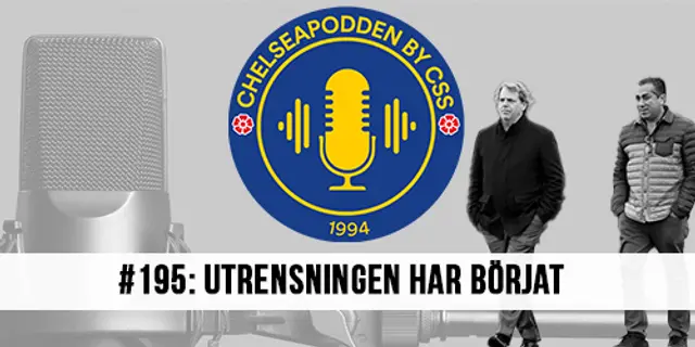 #195. ChelseaPodden - Utrensningen har börjat