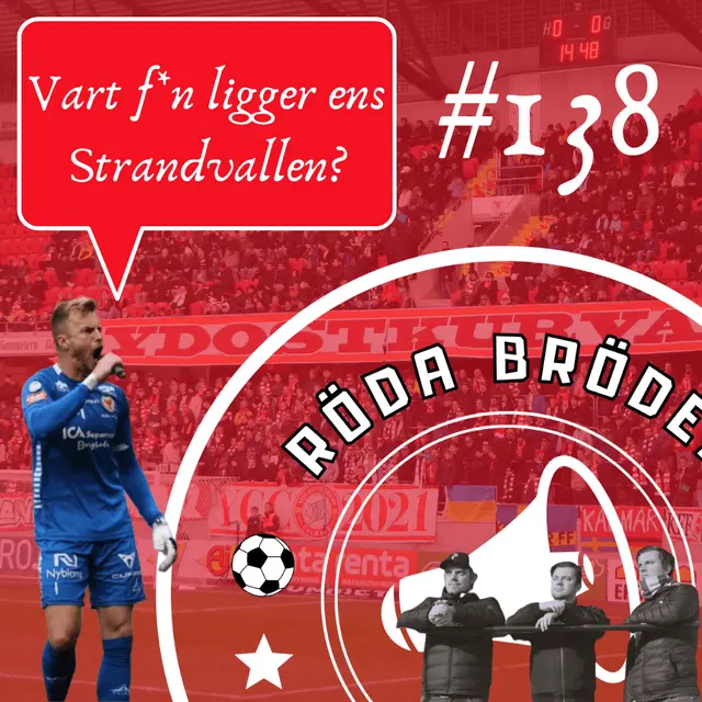 RÖDA BRÖDER PODCAST - Vart f*n ligger ens Strandvallen?