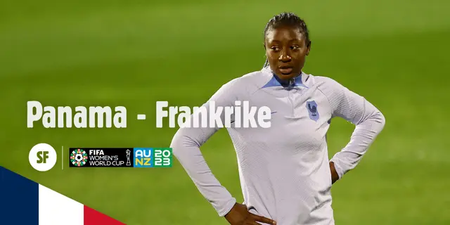 Inför: Panama - Frankrike / Las Canaleras - Les Bleues