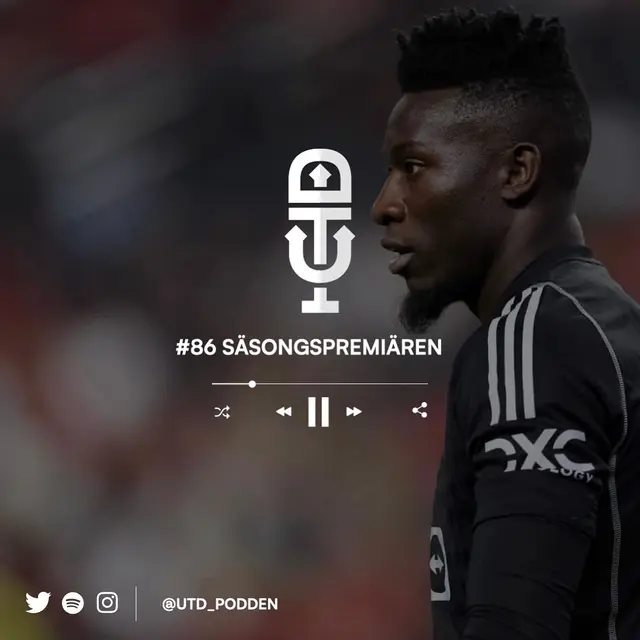 UTD Podden #86 ”SÄSONGSPREMIÄREN”