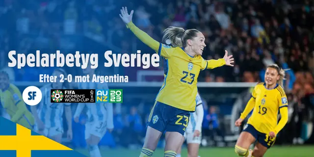 Spelarbetyg i Sverige efter 2-0 mot Argentina – vidare till åttondel mot USA