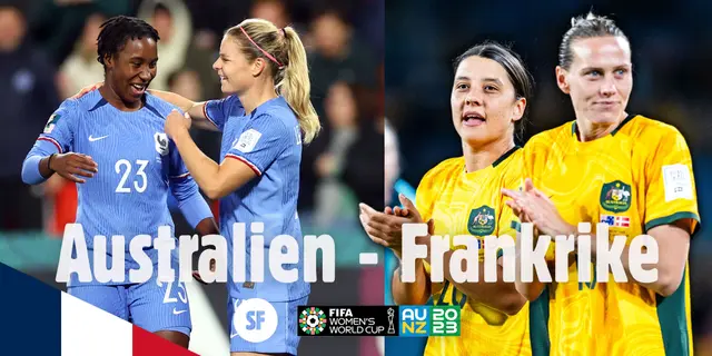 Kvartsfinal: Australien - Frankrike / The Matildas - Les Bleues