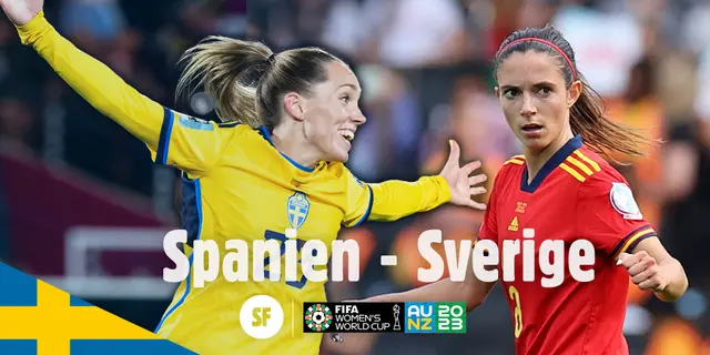 Inför semifinalen mellan Spanien – Sverige: ”Nu krävs det full närvaro”