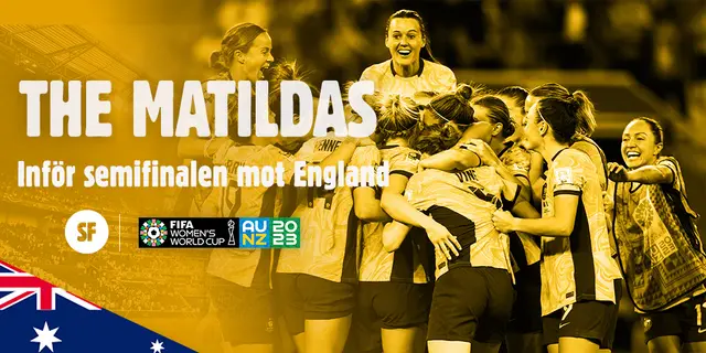 Det är nu det gäller för The Matildas - Inför Semifinalen Australien - England