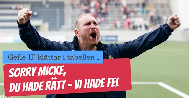 Sorry Micke – du hade rätt, vi hade fel