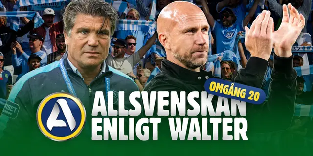 Allsvenskan enligt Walter #20: Om Oliver Berg (givetvis) och lite annat