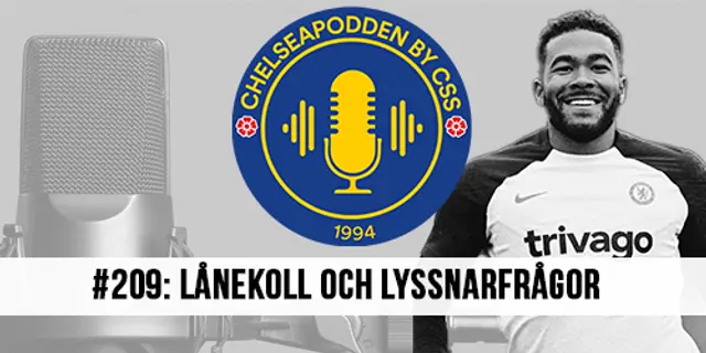 #209. ChelseaPodden by CSS - "Lånekoll och Lyssnarfrågor"