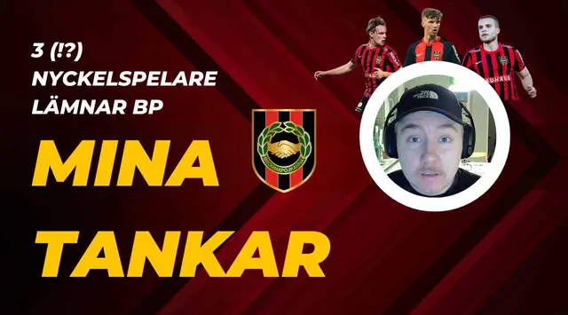 BP tappar 3(?!) nyckelspelare - Mina tankar