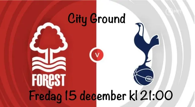 Inför Nottingham Forest - Tottenham Hotspur FC